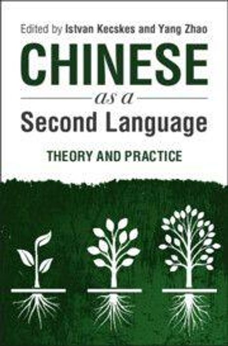 Buchtitel: "Chinese as a Second Language: Theory and Practice". Grünes Design mit Wachstum symbolisierenden Pflanzenillustrationen.