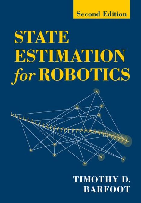 Timothy D. Barfoot: State Estimation for Robotics, Buch