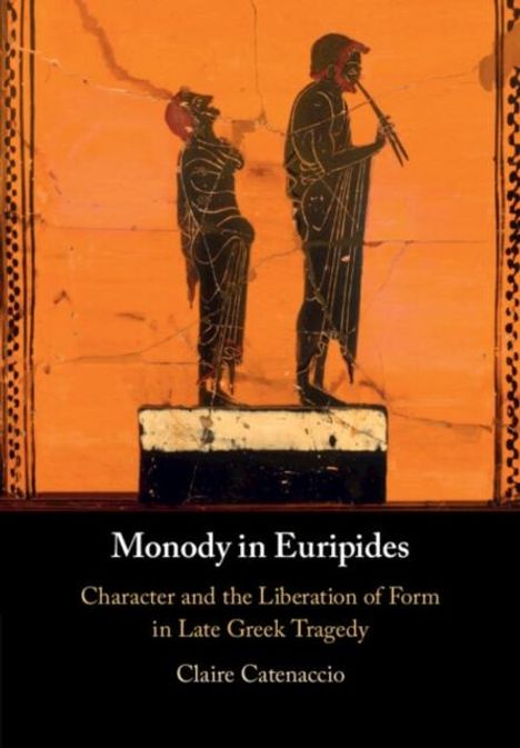 Claire Catenaccio: Monody in Euripides, Buch
