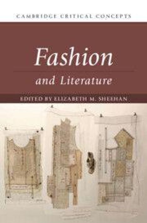 „Fashion and Literature“, herausgegeben von Elizabeth M. Sheehan. Beige Zeichnungen von Kleidungsstücken unten.