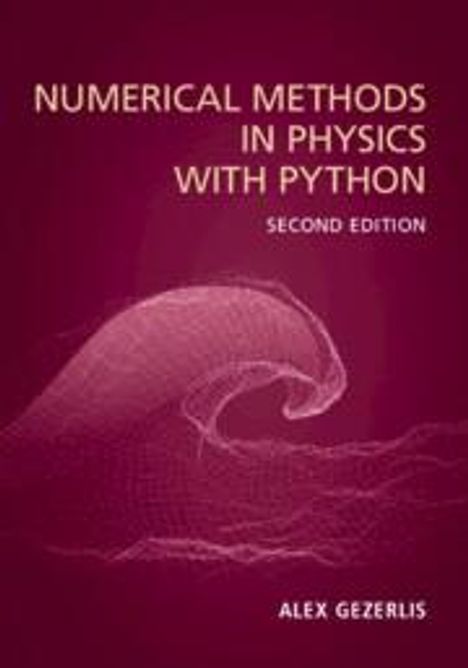 Alex Gezerlis: Numerical Methods in Physics with Python, Buch