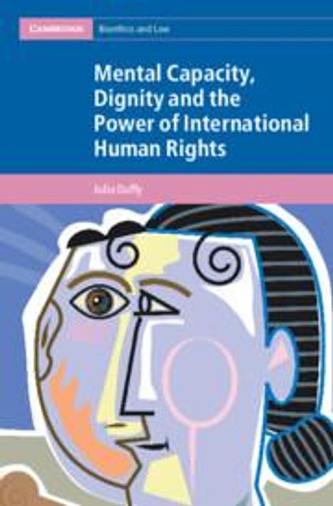 Julia Duffy: Mental Capacity, Dignity and the Power of International Human Rights, Buch