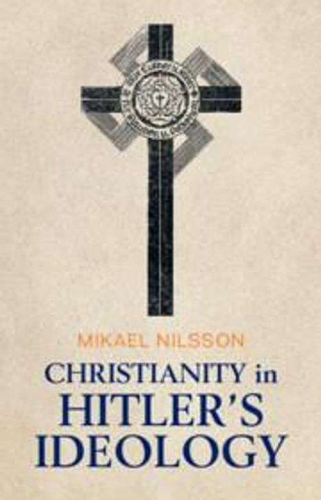 Mikael Nilsson: Christianity in Hitler's Ideology, Buch