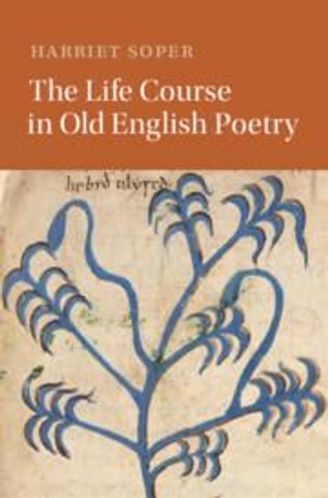Harriet Soper: The Life Course in Old English Poetry, Buch