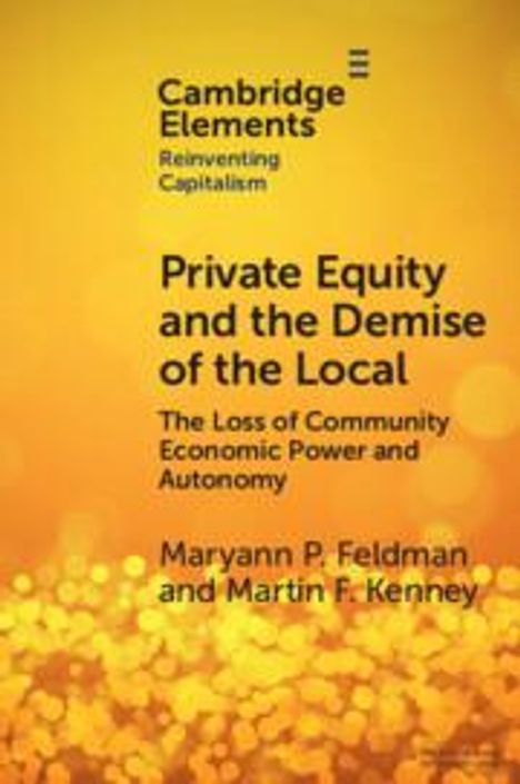 Martin Kenney: Private Equity and the Demise of the Local, Buch