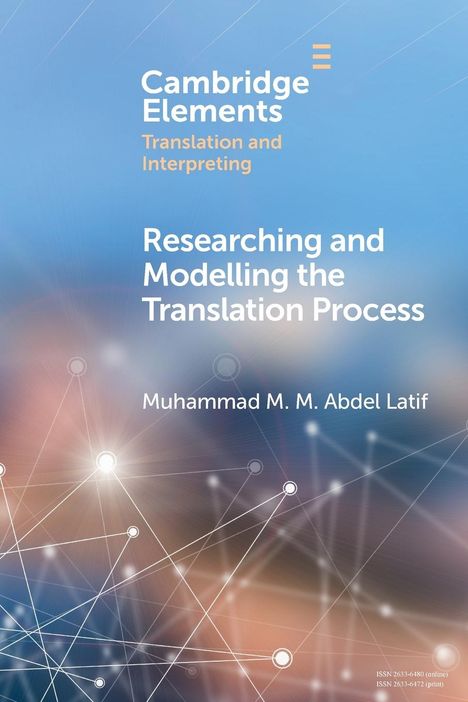 Muhammad M. M. Abdel Latif: Researching and Modelling the Translation Process, Buch