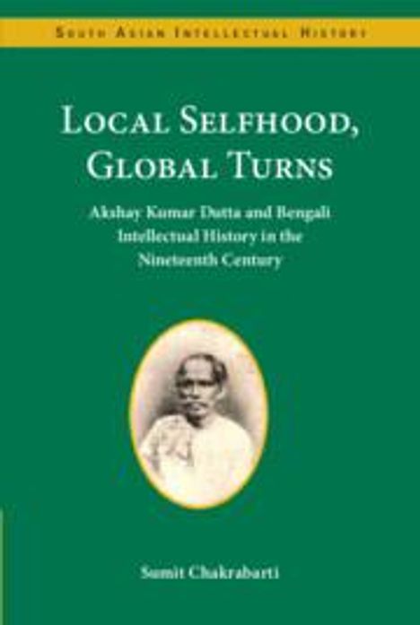 Sumit Chakrabarti: Local Selfhood, Global Turns, Buch