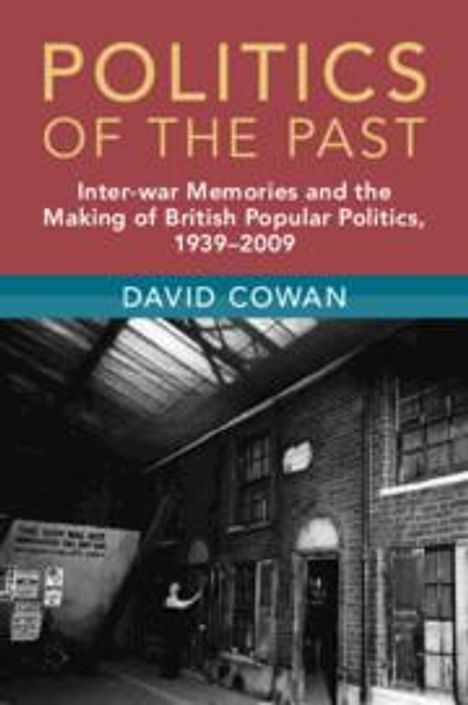 David Cowan: Politics of the Past, Buch