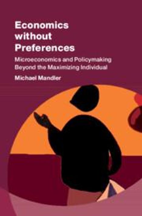 Michael Mandler: Mandler, M: Economics without Preferences, Buch