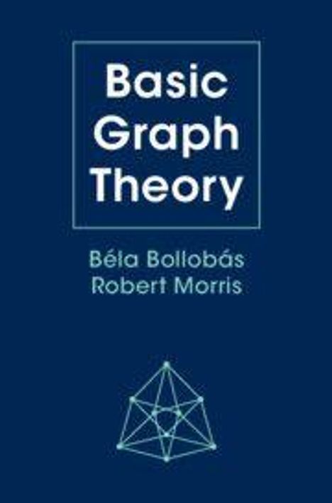 Text: "Basic Graph Theory", Béla Bollobás, Robert Morris. Dunkelblauer Hintergrund mit geometrischem Linienmuster unten.
