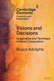 Bruce Adolphe (geb. 1955): Visions and Decisions, Buch