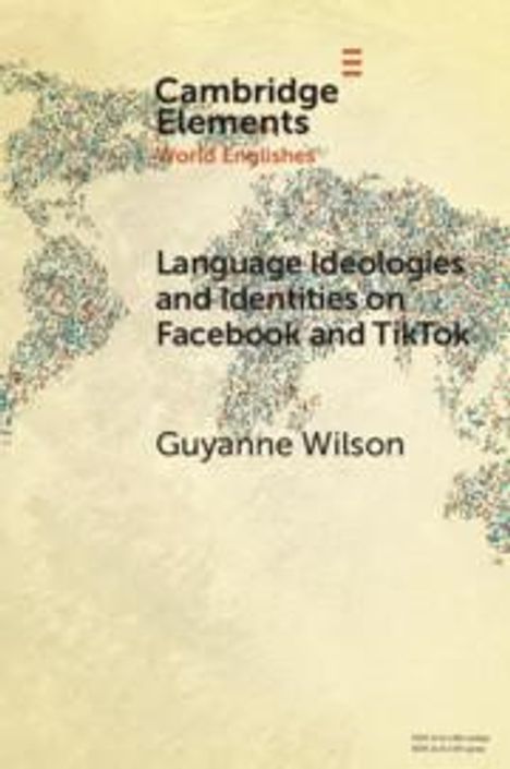 Guyanne Wilson: Language Ideologies and Identities on Facebook and TikTok, Buch