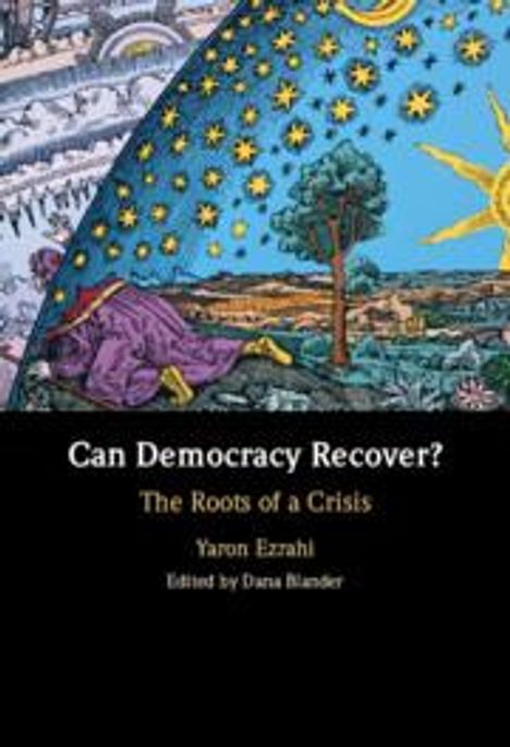 Yaron Ezrahi: Can Democracy Recover?, Buch