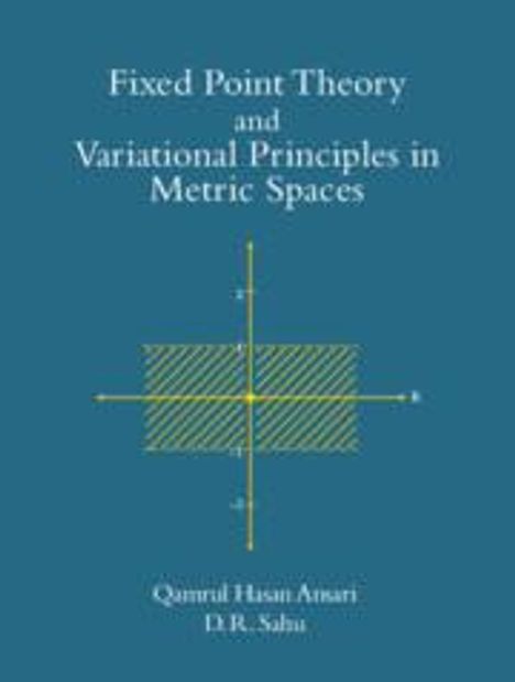 Daya Ram Sahu: Fixed Point Theory and Variational Principles in Metric Spaces, Buch