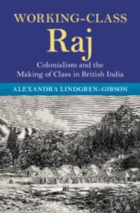 Alexandra Lindgren-Gibson: Working-Class Raj, Buch