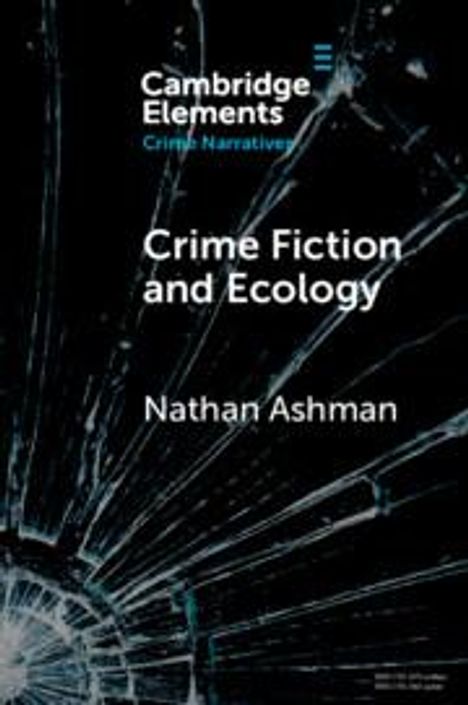 Nathan Ashman: Crime Fiction and Ecology, Buch