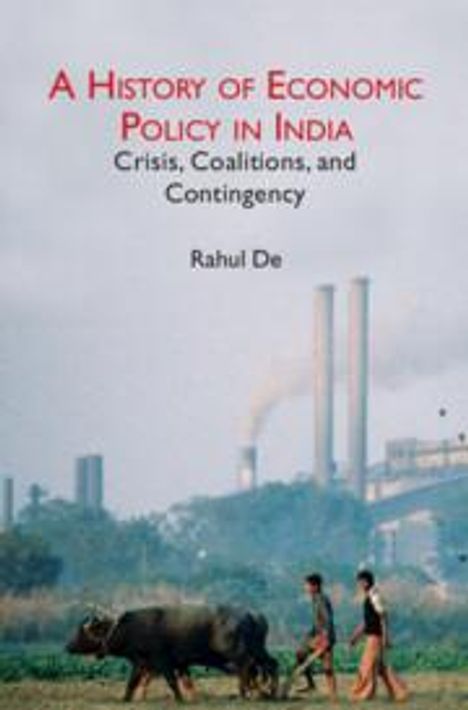 Rahul de: A History of Economic Policy in India, Buch