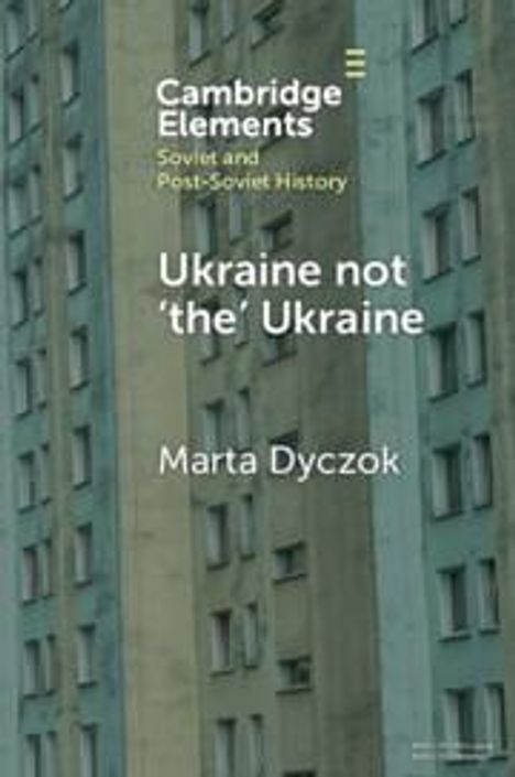 Marta Dyczok: Ukraine Not 'The' Ukraine, Buch