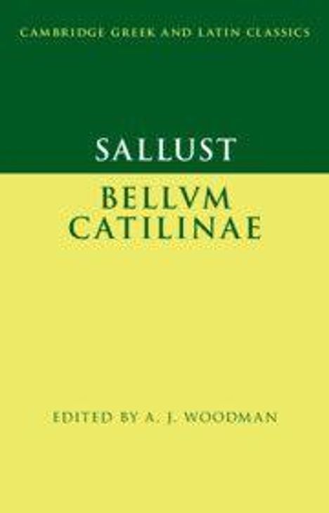 Oben steht "Cambridge Greek and Latin Classics". Darunter "Sallust, Bellum Catilinae". Unten "Edited by A. J. Woodman".