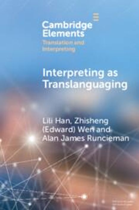 Lili Han (Macao Polytechnic University): Interpreting as Translanguaging, Buch