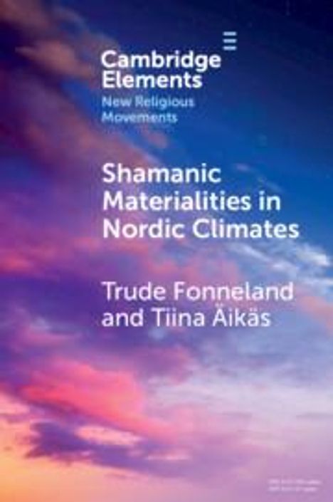 Trude Fonneland: Shamanic Materialities in Nordic Climates, Buch
