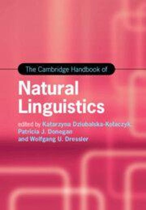 Buchtitel: "The Cambridge Handbook of Natural Linguistics". Herausgeber: Katarzyna Dziubalska-Kołaczyk et al. Hintergrund rosa.