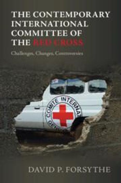 David P Forsythe: The Contemporary International Committee of the Red Cross, Buch