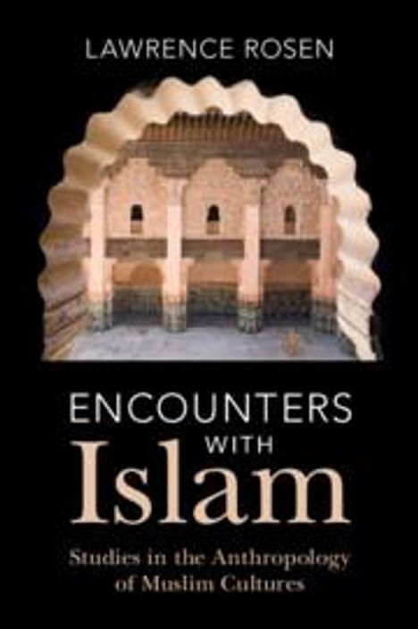 Lawrence Rosen: Encounters with Islam, Buch