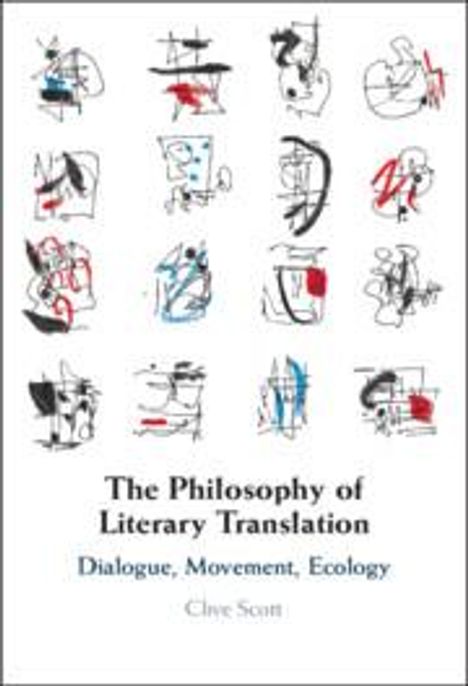 Clive Scott (University of East Anglia): The Philosophy of Literary Translation, Buch