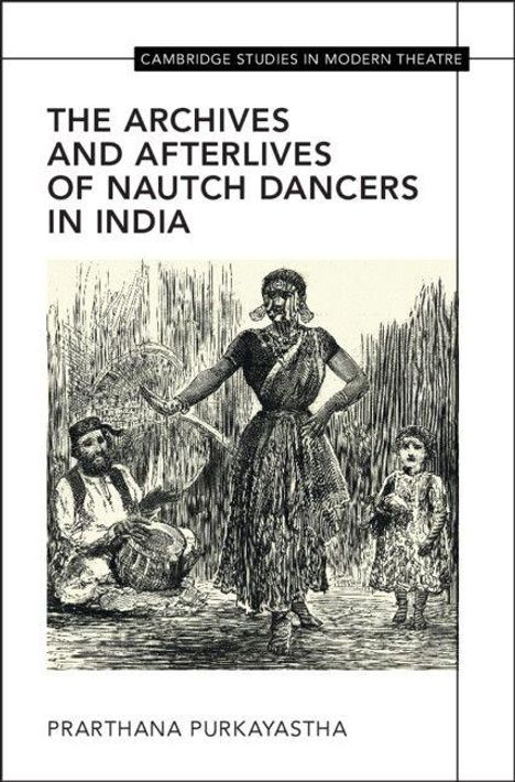 Prarthana Purkayastha: The Archives and Afterlives of Nautch Dancers in India, Buch