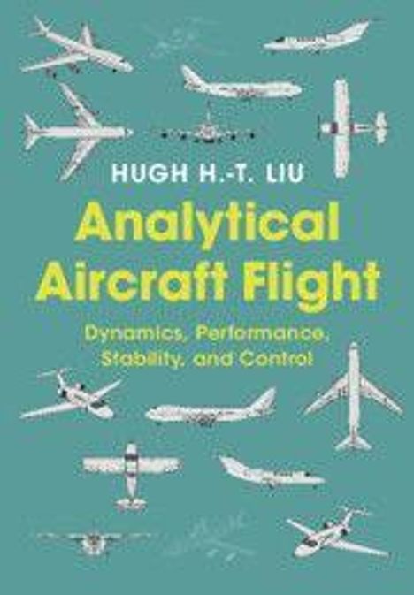 Hugh H -T Liu: Analytical Aircraft Flight, Buch