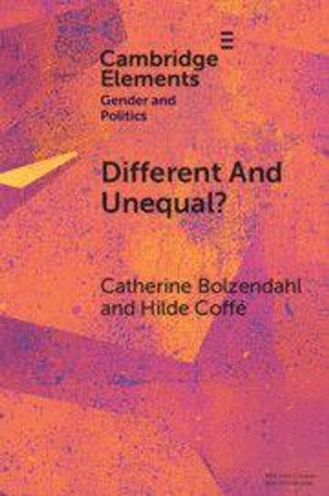 "Cambridge Elements: Gender and Politics. Different And Unequal? Catherine Bolzendahl and Hilde Coffé."  
Abstrakte violette und orange Muster.