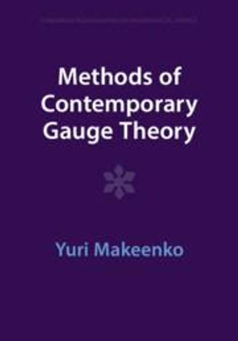 Yuri Makeenko: Methods of Contemporary Gauge Theory, Buch