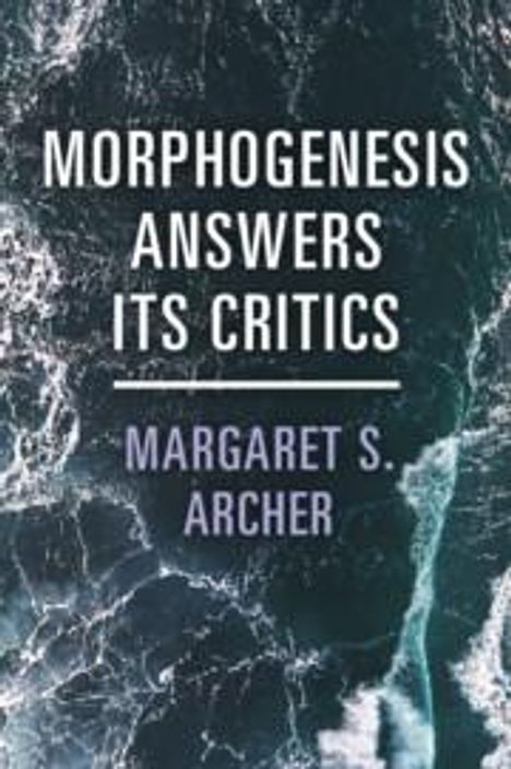 Margaret S. Archer: Morphogenesis Answers Its Critics, Buch