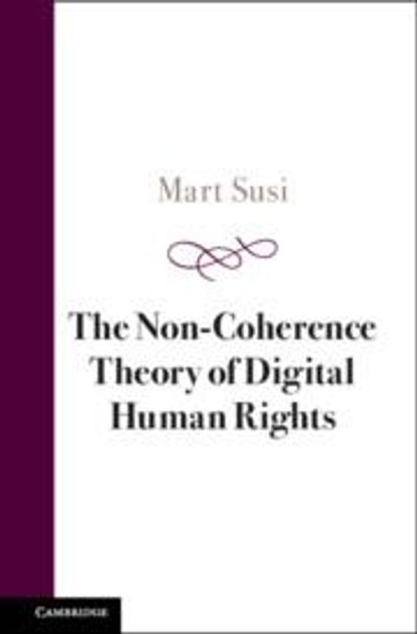 Mart Susi: The Non-Coherence Theory of Digital Human Rights, Buch