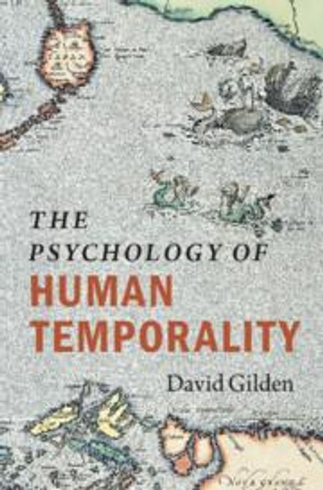 David Gilden: The Psychology of Human Temporality, Buch