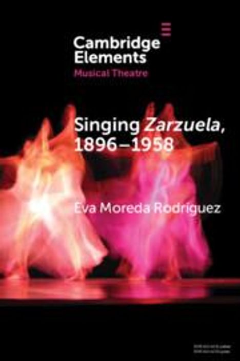 Eva Moreda Rodriguez: Singing Zarzuela, 1869-1958, Buch