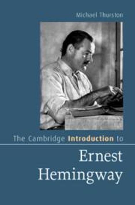 Michael Thurston: The Cambridge Introduction to Ernest Hemingway, Buch