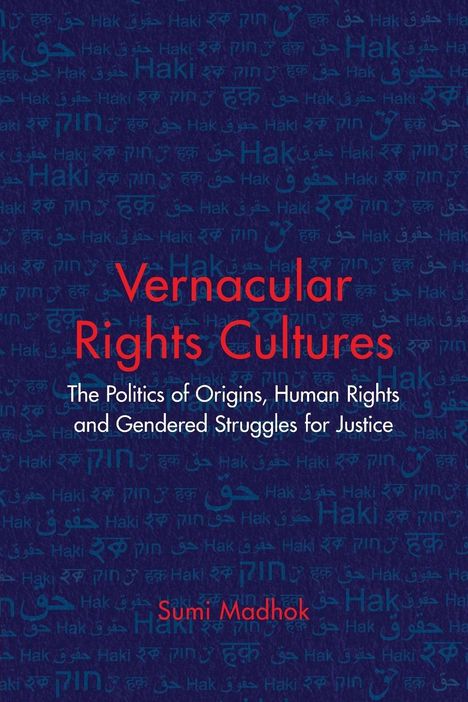 Sumi Madhok: Vernacular Rights Cultures, Buch