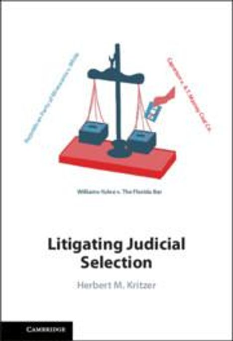 Herbert M Kritzer: Litigating Judicial Selection, Buch