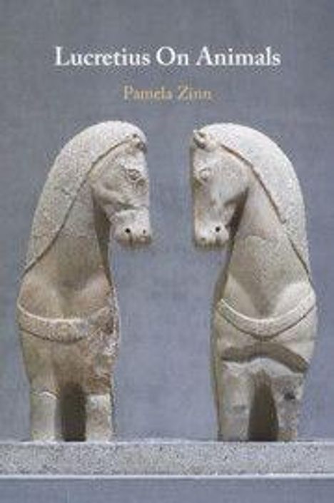 "Lucretius On Animals" und "Pamela Zinn" stehen über zwei steinernen Pferdefiguren, die einander zugewandt sind.