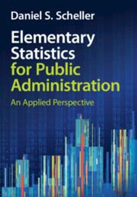 Daniel S. Scheller: Elementary Statistics for Public Administration, Buch