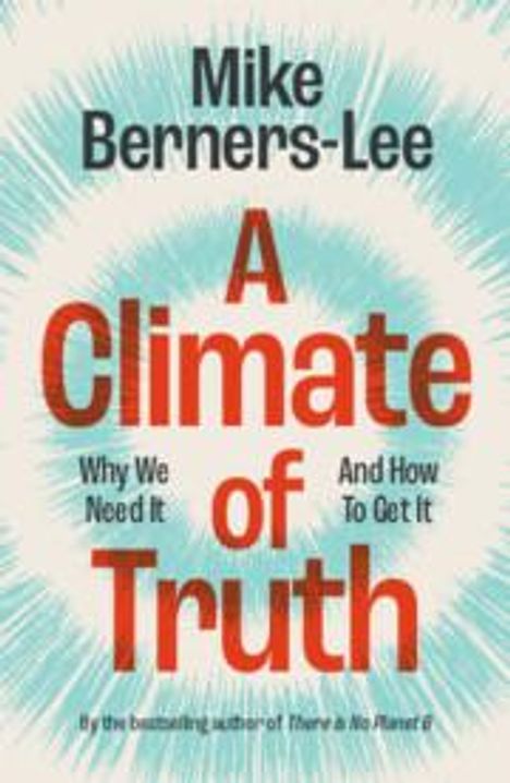 Mike Berners-Lee: A Climate of Truth, Buch