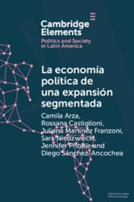 Camila Arza: La economia politica de una expansion segmentada, Buch