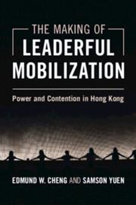 Edmund W Cheng: The Making of Leaderful Mobilization, Buch