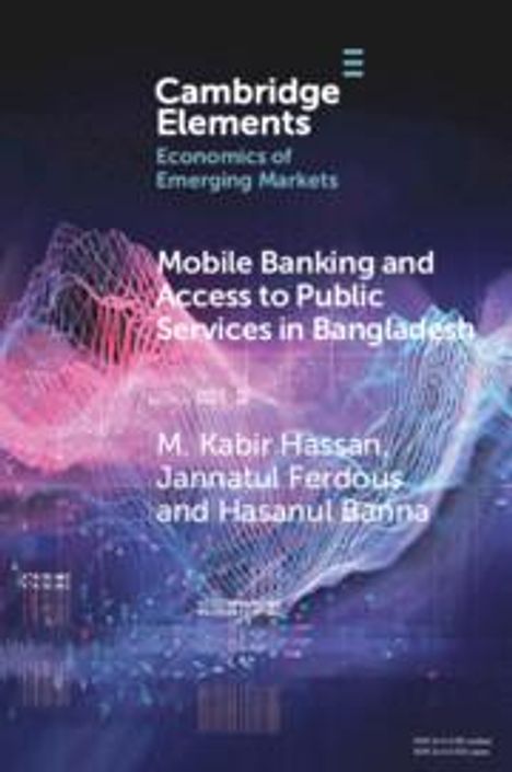 M Kabir Hassan: Mobile Banking and Access to Public Services in Bangladesh, Buch