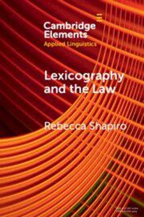 Text oben: "Cambridge Elements Applied Linguistics". Mitte: "Lexicography and the Law Rebecca Shapiro". Hintergrund: Orange Wellenmuster.