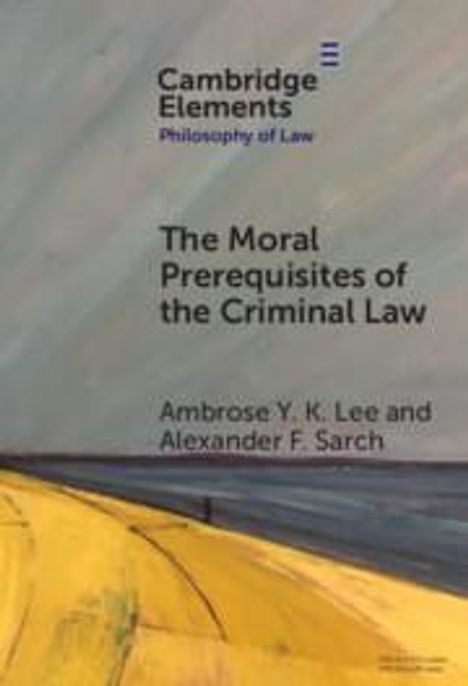 Ambrose Y K Lee: The Moral Prerequisites of the Criminal Law, Buch