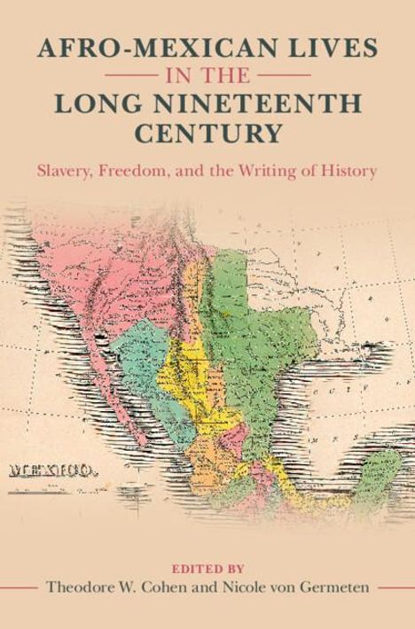 Nicole Von Germeten: Afro-Mexican Lives in the Long Nineteenth Century, Buch