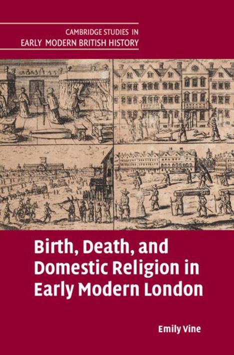 Emily Vine: Birth, Death, and Domestic Religion in early modern London, Buch